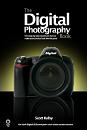 The Digital Photography Book: The Step-By-Step Secrets for How to Make Your Photos Look Like the Pros