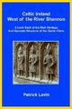Celtic Ireland West of the River Shannon: A Look Back at the Rich Heritage and Dynastic Structure of the Gaelic Clans