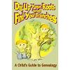 Dig Up Your Roots and Find Your Branches: A Child's Guide to Genealogy