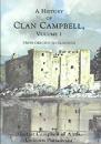 A History of Clan Campbell: Volume 1: From Origins to the Battle of Flodden
