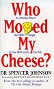Who Moved My Cheese?