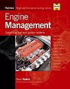 Engine Management: Optimising Carburettors, Fuel Injection and Ignition Systems